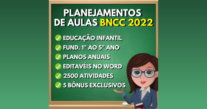 Planejamento de Aulas BNCC do Infantil ao Fundamental 1