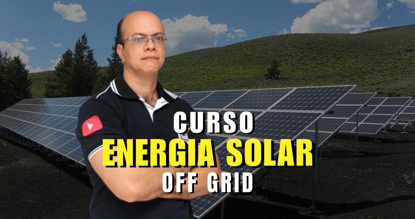 curso energia solar off grid Luciano Batista